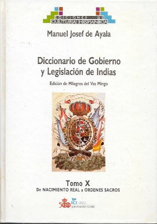 DICCIONARIO DE GOBIERNO Y LEGISLACION DE INDIAS - TOMO X …