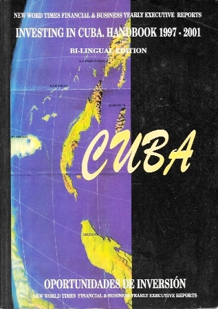 CUBA : OPORTUNIDADES DE INVERSION - INVESTING IN CUBA - HANDBOOK 1997-2001