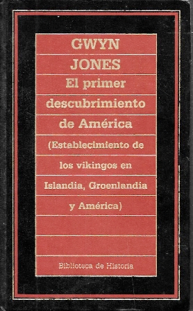 EL PRIMER DESCUBRIMIENTO DE AMERICA COLECCION BIBLIOTECA DE LA HISTORIA Nº 49