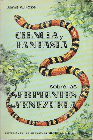 CIENCIA Y FANTASIA SOBRE LAS SERPIENTES DE VENEZUELA