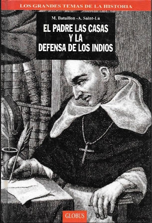EL PADRE, LAS CASAS Y LA DEFENSA DE LOS INDIOS