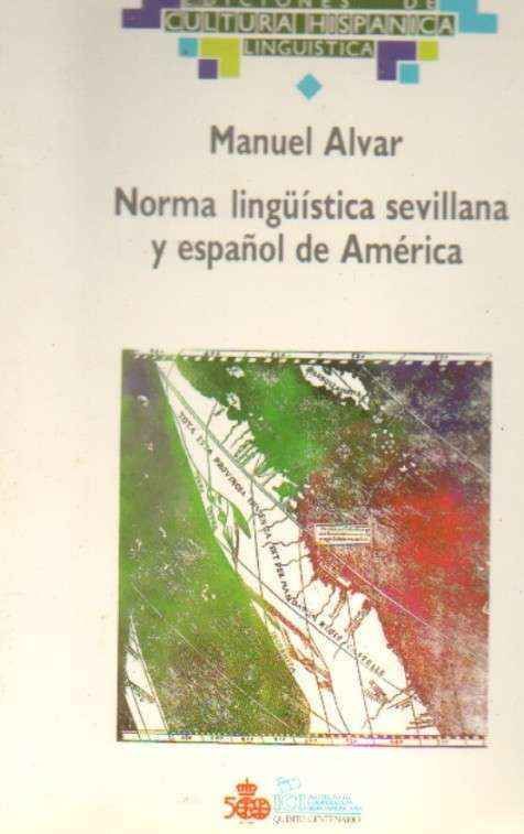 NORMA LINGÜÍSTICA SEVILLANA Y ESPAÑOL DE AMERICA
