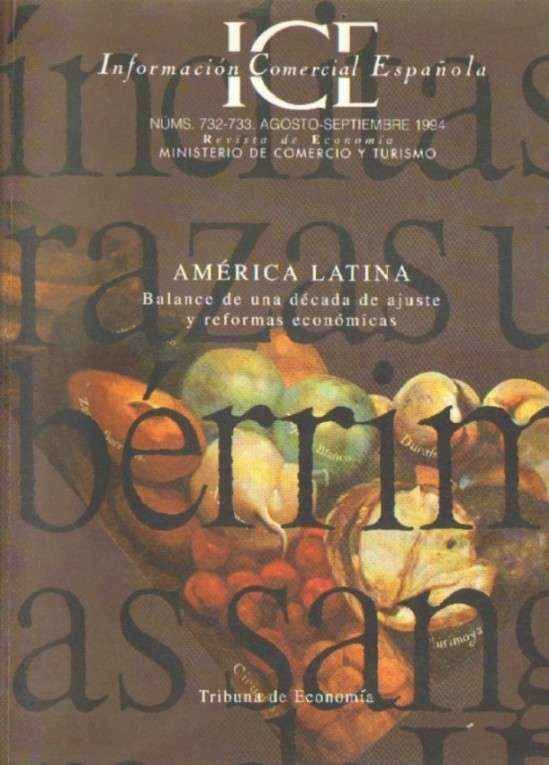 INFORMACION COMERCIAL ESPAÑOLA. AMERICA LATINA. BALANCE DE UNA DECADA DE AJUSTE Y REFORMAS ECONOMICA