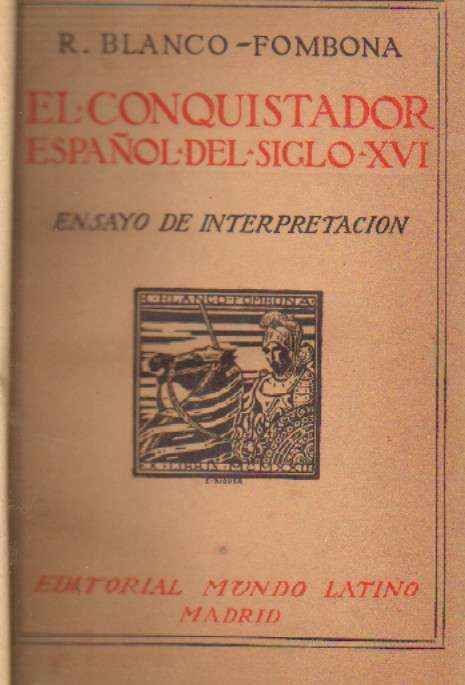 EL CONQUISTADOR ESPAÑOL DEL SIGLO XVI. ENSAYO DE INTERPRETACION
