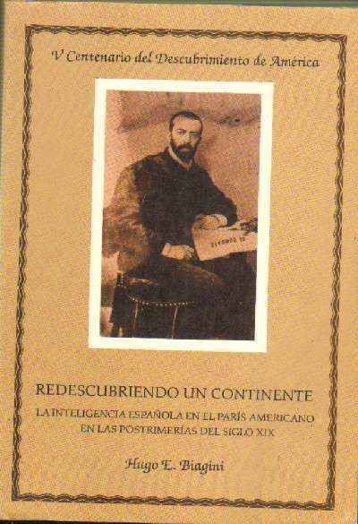 REDESCUBRIENDO UN CONTINENTE. LA INTELIGENCIA ESPAÑOLA EN EL PARIS AMERICANO EN LAS POSTRIMERIAS DEL