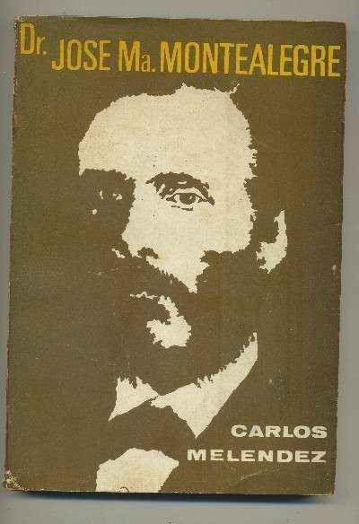 DR. JOSE MARIA. MONTEALEGRE