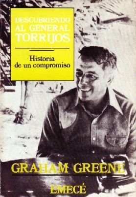 DESCUBRIENDO AL GENERAL TORRIJOS. HISTORIA DE UN COMPROMISO.