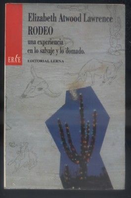 RODEO. UNA EXPERIENCIA EN LO SALVAJE Y LO DOMADO.