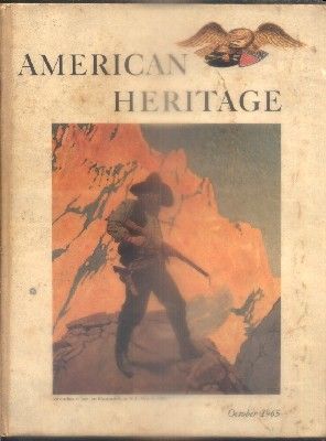 AMERICAN HERITAGE. OCTOBER 1965. VOLUME XVI. NUMBER 6.