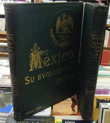 MÉXICO Y SU EVOLUCIÓN SOCIAL. PRIMER VOLUMEN, 2 TOMOS