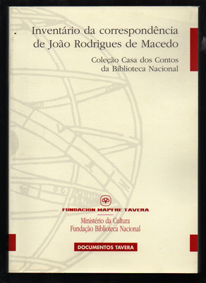 INVENTARIO DA CORRESPONDENCIA DE JOAO RODRIGUES DE MACEDO.