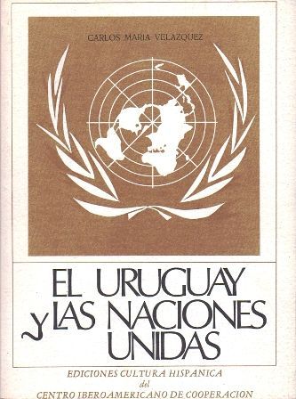 EL URUGUAY Y LAS NACONES UNIDAS.