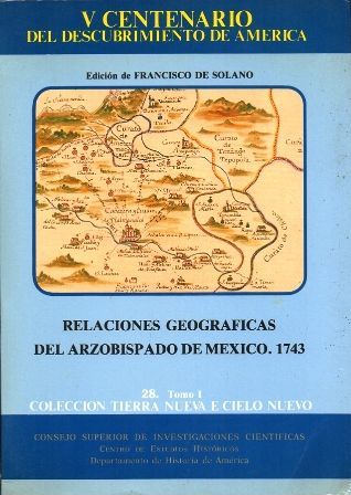RELACIONES GEOGRAFICAS DEL ARZOBISPADO DE MEXICO, 1743. 28. TOMO I.