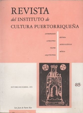 REVISTA DEL INSTITUTO DE CULTURA PUERTORRIQUEÑA Nº 85 - OCTUBRE-DICIEMBRE 1979.
