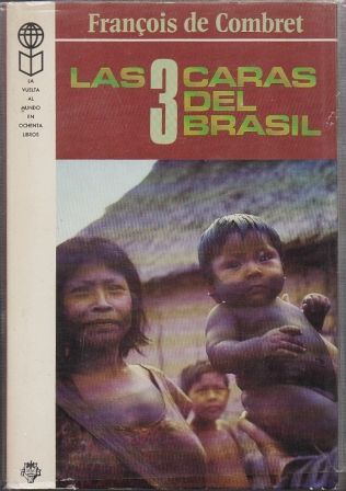 LAS TRES CARAS DEL BRASIL.