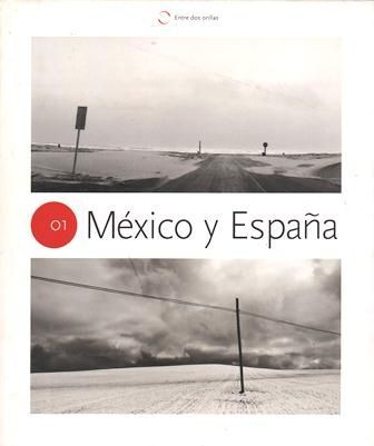MEXICO Y ESPAÑA - ENTRE DOS ORILLAS