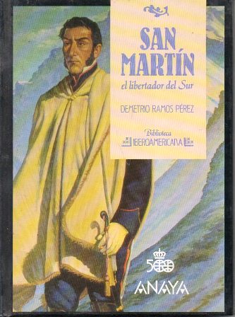 SAN MARTIN. EL LIBERTADOR DEL SUR (BIBLIOTECA IBEROAMERICA Nº 35)