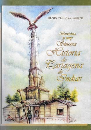 BREVISIMA Y MUY SINCERA HISTORIA DE CARTAGENA DE INDIAS