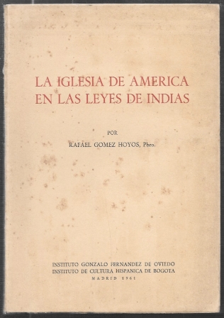 LA IGLESIA DE AMERICA EN LAS LEYES DE INDIAS