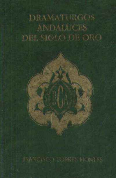 DRAMATURGOS ANDALUCES DEL SIGLO DE ORO