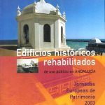 EDIFICIOS HISTORICOS REHABILATADOS DE USO PUBLICO EN ANDALUCIA… 2003