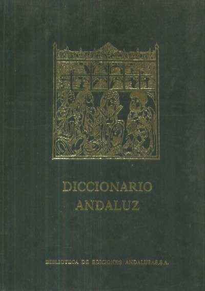DICCIONARIO ANDALUZ BIOGRAFICO Y TERMINOLOGICO VOLUMEN V. 2 TOMOS