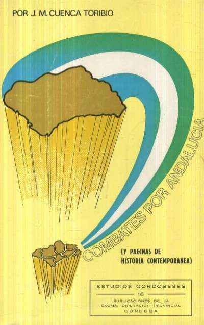 COMBATES POR ANDALUCIA ( Y PAGINAS DE HISTORIA CONTEMPORANEA )