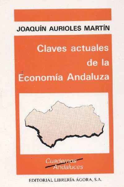 CLAVES ACTUALES DE LA ECONOMIA ANDALUZA