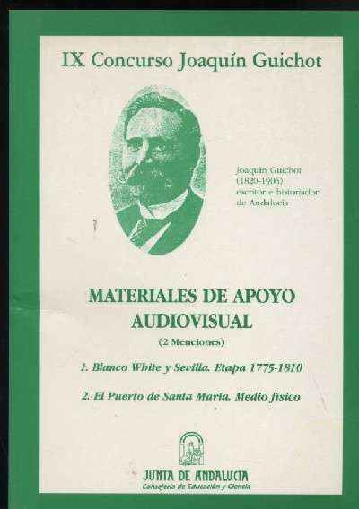 IX CONCURSO JOAQUIN GUICHOT MATERIALES DE APOYO AUDIOVISUAL ( 2 MENCIONES )