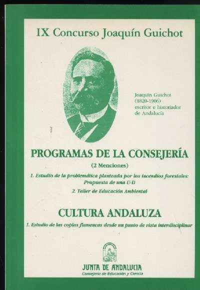 IX CONCURSO JOAQUIN GUICHOT PROGRAMAS DE LA CONSEJERIA ( 2 MENCIONES ) / CULTURA ANDALUZA