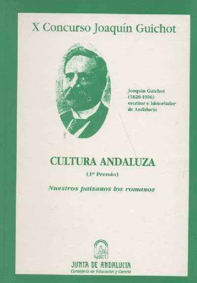 X CONCURSO JOAQUIN GUICHOT CULTURA ANDALUZA ( PRIMER PREMIO ) NUESTROS PAISANOS LOS ROMANOS