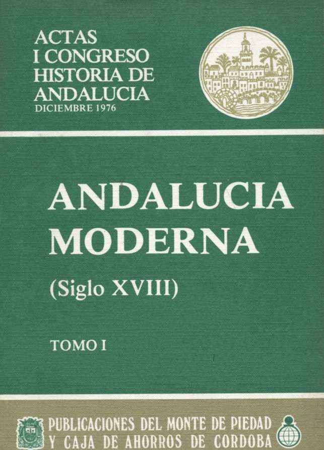 ANDALUCIA MODERNA. SIGLO XVl al XVlll