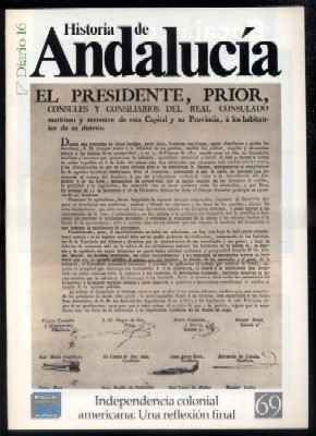 DIARIO 16. HISTORIA DE ANDALUCÍA. INDEPENDENCIA COLONIAL AMERICANA: UNA REFLEXION FINAL.