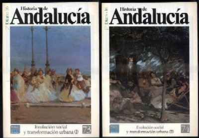 DIARIO 16. HISTORIA DE ANDALUCÍA. EVOLUCION SOCIAL Y TRANFORMACION URBANA I Y II.