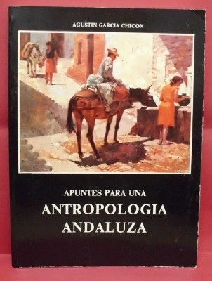 APUNTES PARA UNA ANTROPOLOGIA ANDALUZA.