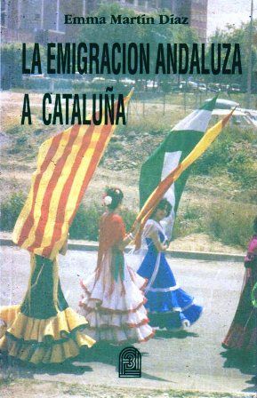 LA EMIGRACION ANDALUZA A CATALUÑA.