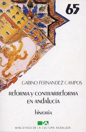 REFORMA Y CONTRARREFORMA EN ANDALUCIA. B. CULTURA ANDALUZA 65.