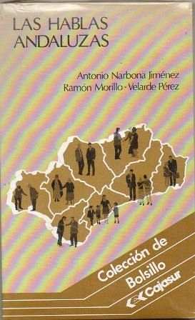 LAS HABLAS ANDALUZAS. COLECCIÓN DE BOLSILLO CAJASUR Nº 6.