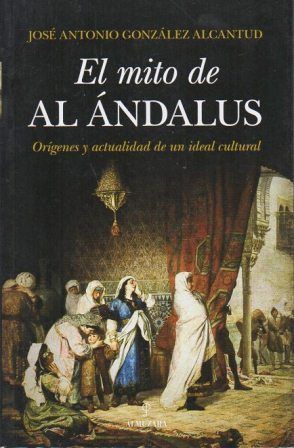 EL MITO DE AL ANDALUS