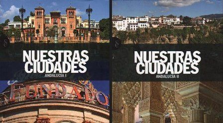 NUESTRAS CIUDADES. ANDALUCIA I Y II. (DOS TOMOS)