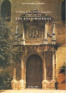 LA ORDEN DE SAN JUAN EN ANDALUCIA (SIGLOS XII-XVI) LAS ENCOMIENDAS
