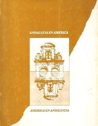 ANDALUCIA EN AMERICA - VIII ENCUENTROS DE HISTORIA Y ARQUEOLOGIA