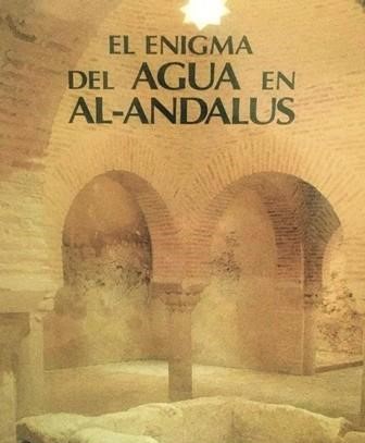 EL ENIGMA DEL AGUA EN AL-ANDALUS