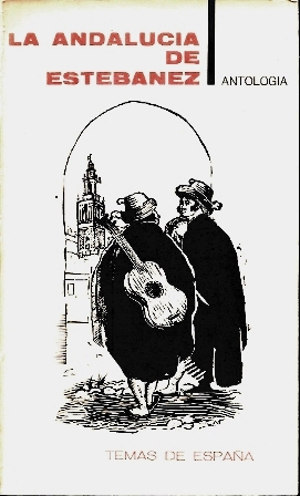 LA ANDALUCIA DE ESTEBANEZ - ANTOLOGIA TEMAS DE ESPAÑA Nº 30