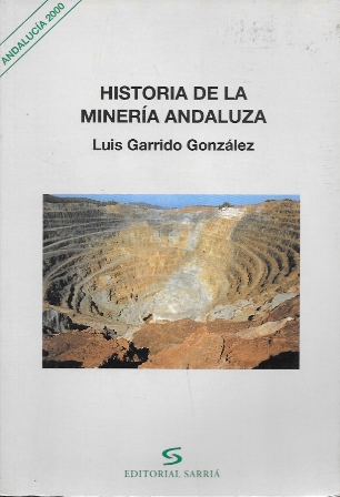 HISTORIA DE LA MINERIA ANDALUZA - ANDALUCIA 2000