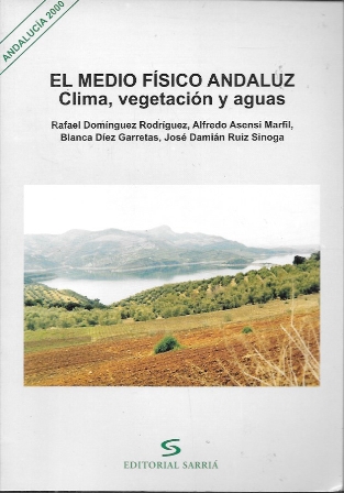 EL MEDIO FISICO ANDALUZ, CLIMA, VEGETACION Y AGUAS - ANDALUCIA 2000