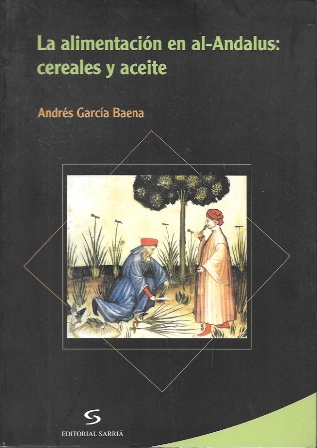 LA ALIMENTACION EN AL-ANDALUS: CEREALES Y ACEITES
