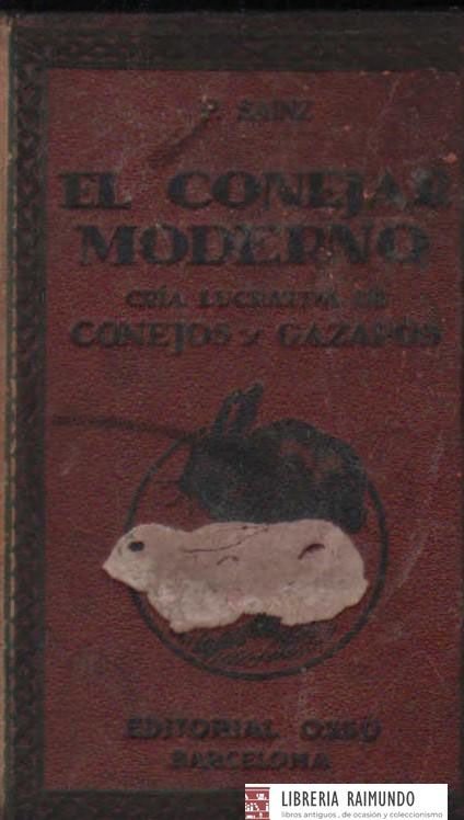 EL CONEJAR MODERNO. CRIA LUCRATIVA DE CONEJOS Y GAZAPOS