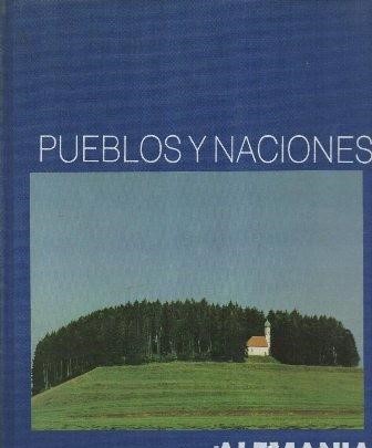 ALEMANIA - PUEBLOS Y NACIONES - (EDITORIAL PLANETA)