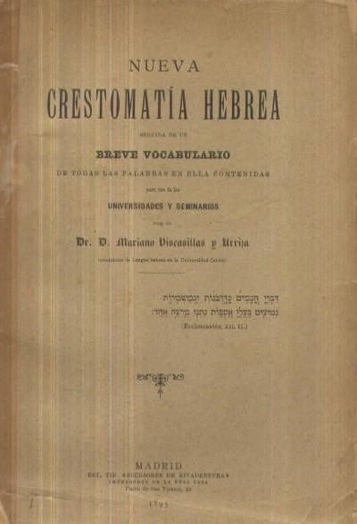 NUEVA CRESTOMATIA HEBREA SEGUIDA DE UN BREVE VOCABULARIO DE TODAS LAS PALABRAS EN ELLA CONTENIDAS